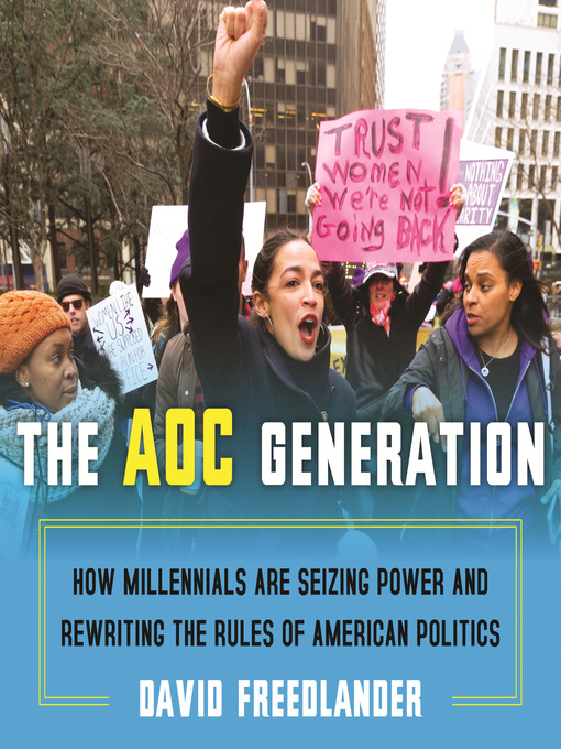 Title details for The AOC Generation by David Freedlander - Available